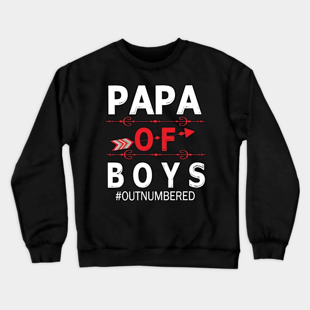 Papa Of Boys Out Numbered Happy Father Parent Summer Vacation July 4th Independence Day Crewneck Sweatshirt by DainaMotteut